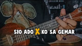 SIO ADO X KO SA GEMAR - Cover Ukulele By Daniel Papung