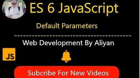 es6 default parameters -- video 4