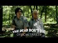 'The Dead Don't Die' trailer is a massive celebrity-filled zombie-fest