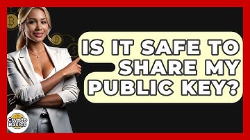 Is It Safe To Share My Public Key? - CryptoBasics360.com