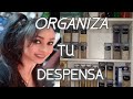 IDEAS PARA ORGANIZAR TU DESPENSA / PANTRY ORGANIZATION MAKEOVER