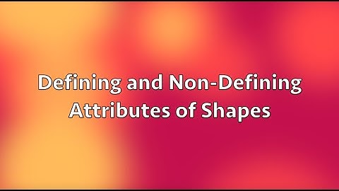 Defining and Non-Defining Attributes of 2-D Shapes