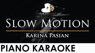 Karina Pasian - Slow Motion - Piano Karaoke Instrumental Cover with Lyrics