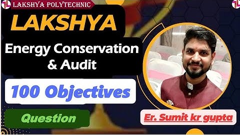 Energy conservation and audit 5th EE important objectives questions part:-02
