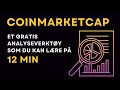 COINMARKETCAP - HVORDAN DU KAN UTNYTTE DETTE GRATIS ANALYSEVERKTØYET