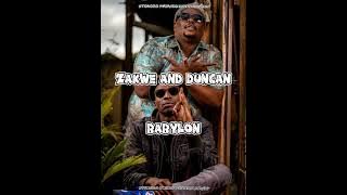Zakwe and Duncan - Babylon