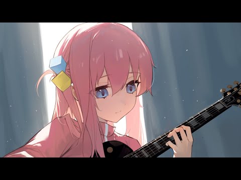 ぼっち・ざ・ろっく！《孤独摇滚！》超级串烧！ - HIKOMARO
