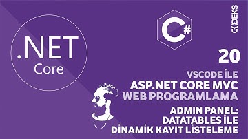 #20 - VSCode İle ASPNET Core MVC  Web Prog.: Admin Panel - DataTables İle Dinamik Kayıt Listeleme