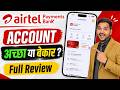 Airtel Payments Bank Account Full Review | Airtel Bank Account Good or Bad ? | Full Review