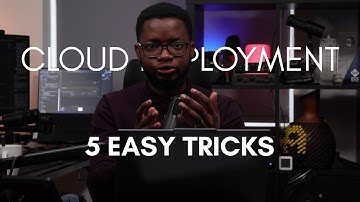 5 Easy Cloud Deployment Tricks You Need to Know!