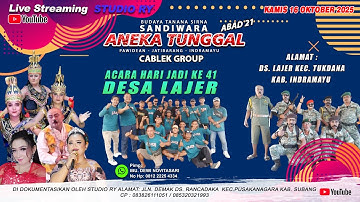 🔴LIVE #SIANG ANEKA TUNGGAL | HARI JADI KE 41 DESA LAJER - TUKDANA - INDRAMAYU  KAMIS 16 OKTOBER 2025