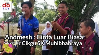 Andmesh : Cinta Luar Biasa l Cover by Cikgu SK Muhibbahraya Tawau
