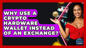 Why Use A Crypto Hardware Wallet Instead Of An Exchange? - Crypto Trading Strategists