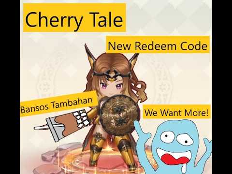 Cherry Tale New Redeem Code We Want More! Bansos Tambahan untuk Kita ...