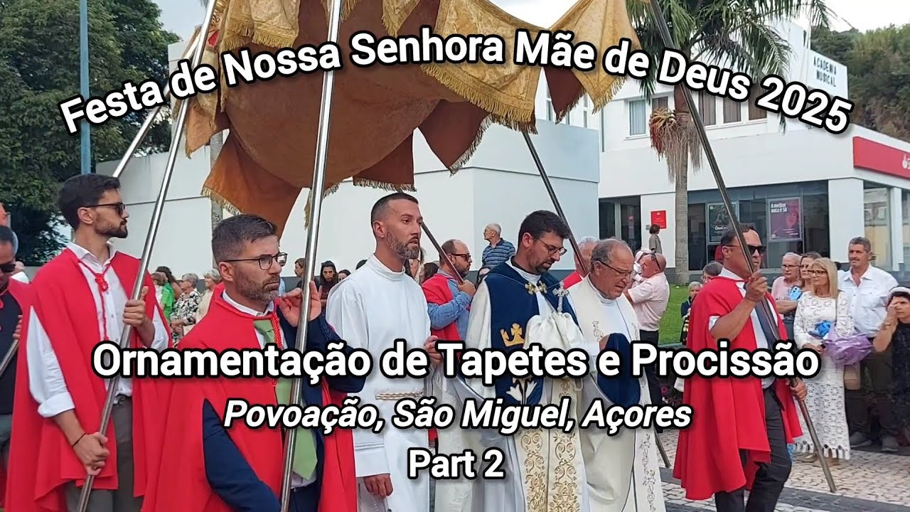 Ornamentação de Tapetes e Procissão | Festa de Nossa Sra. Mãe de Deus | Povoação, São Miguel 2025