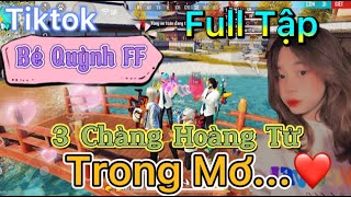 Tik Tok Free Fire | Phim ngắn: ''3 Chàng hoàng tử trong mơ' FULL Tập | Bé Quỳnh FF screenshot 4