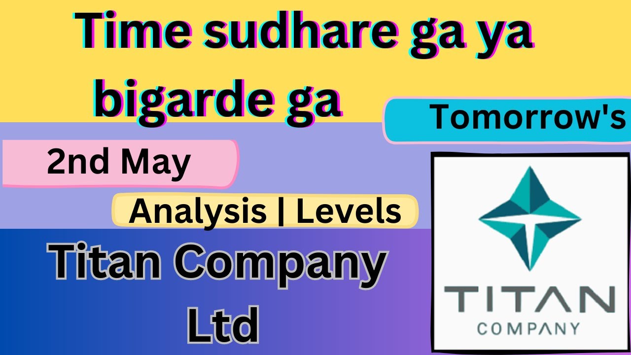 TITAN SHARE 2 May TITAN PRICE TARGET Prediction TITAN Tomorrows