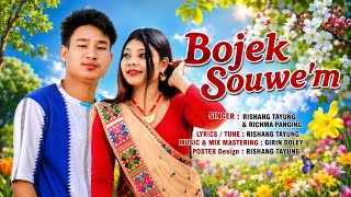 Bojek Souwe'm Moyoka | Re Upload Version | Rishang Tayung | Richma Panging | 2026