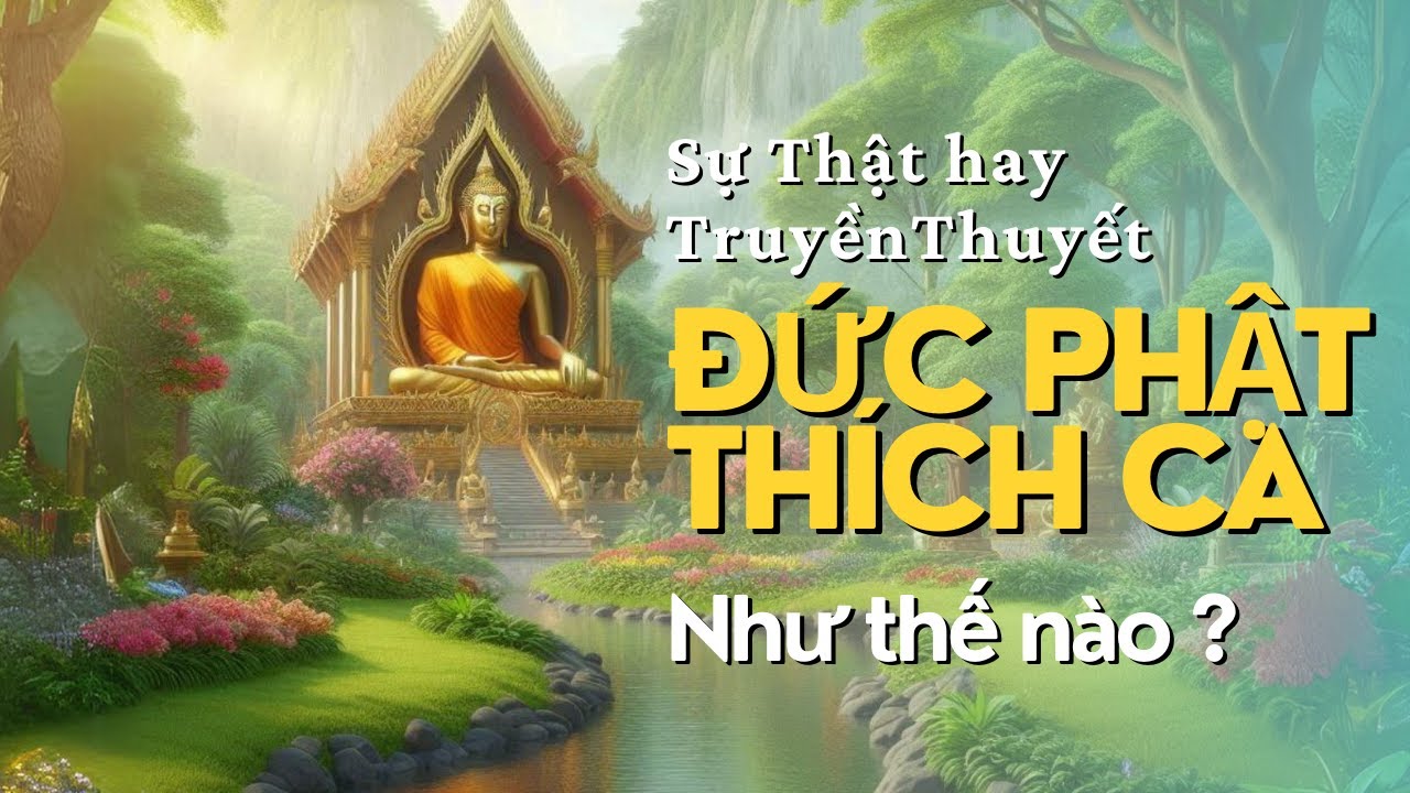 Đức Phật Thích Ca Đã Xuất Hiện Như Thế Nào? Sự Thật hay Truyền Thuyết ...