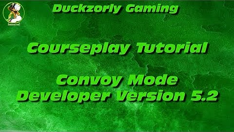 FS17 Courseplay Tutorial - Convoy Mode