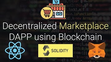 Building a Web3 Blockchain Marketplace (DAPP) using React JS and Solidity | Blockchain Project