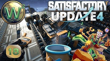 Satisfactory Update 4, Converting from Update 3, Episode 18: Tweaks and Changes - Let