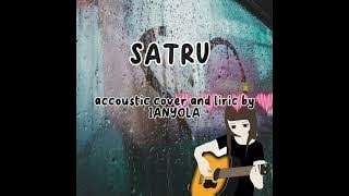 SATRU-DENY CAKNAN-accoustic cover and liric by IANYOLA