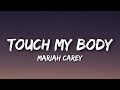 Mariah Carey - Touch My Body (Lyrics) | If it&#39;s a camera up in here [Tiktok Song]