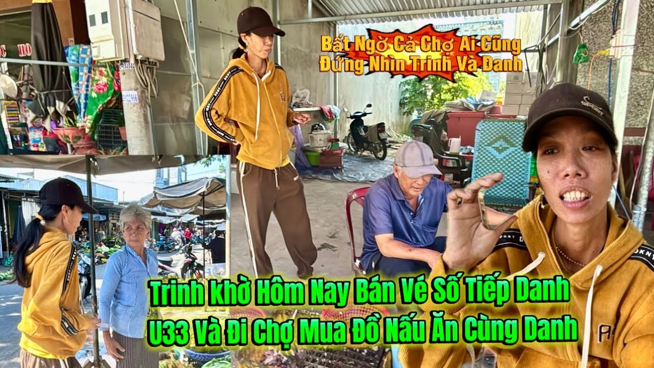 Trinh Và Danh U33 Đi Bán Vé Số Làm Náo Động Cả Chợ 