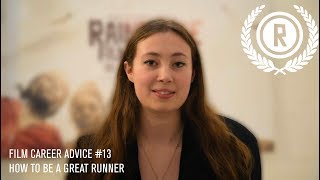 How to be a Great Runner / Film Career Advice #13