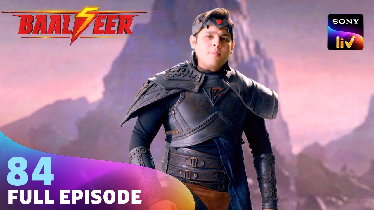 धरती को Param के वार से कैसे बचाएगा Baalveer? | Baalveer S5 | Ep 84 | Full Episode