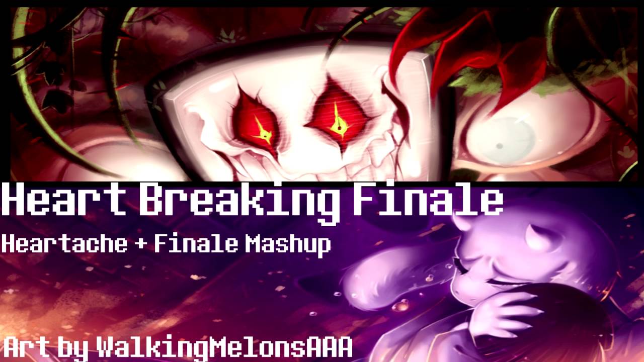 【Heart Breaking Finale】Heartache + Finale mashup/remix