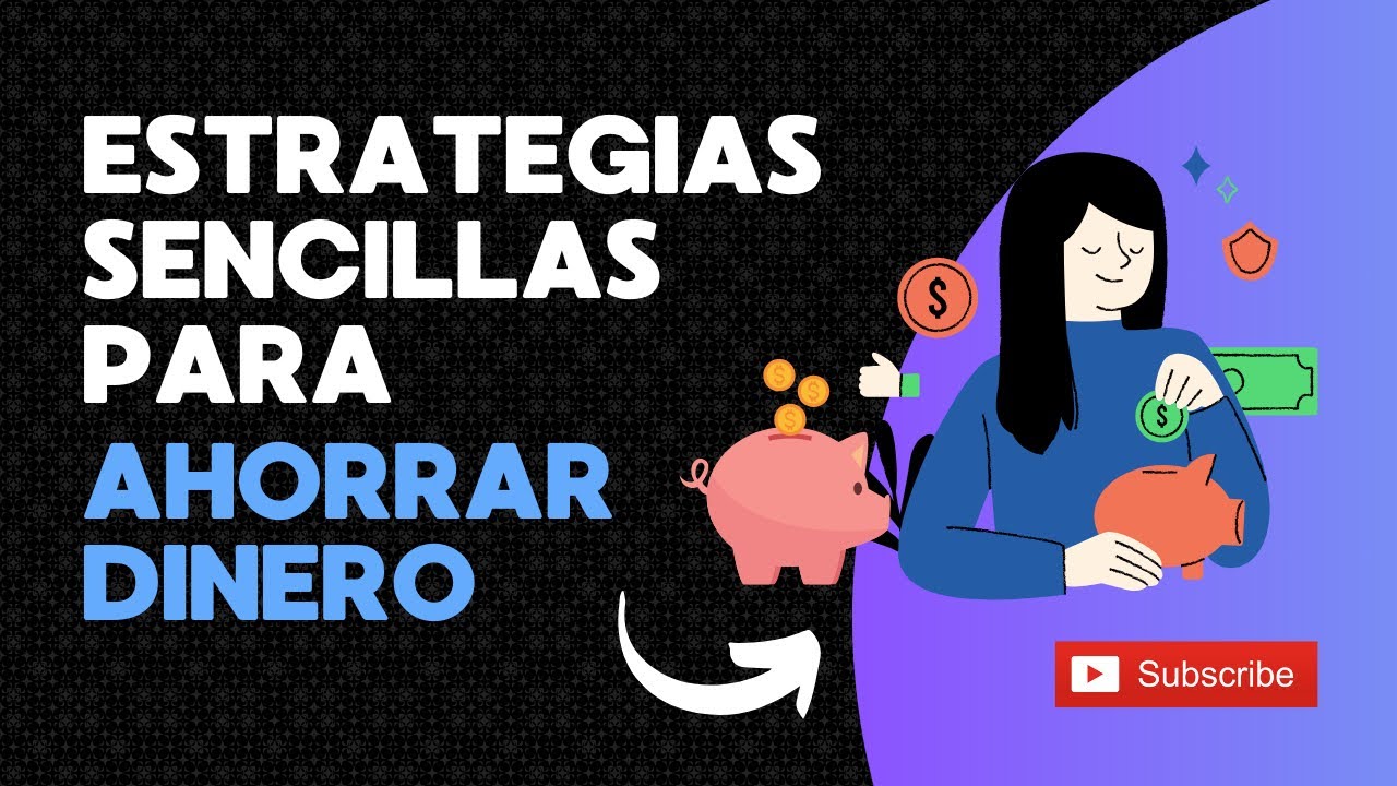 5 ESTRATEGIAS SENCILLAS para AHORRAR DINERO RAPIDO 2024 - YouTube
