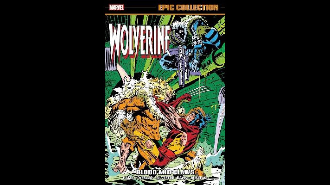 wolverine epic collection blood and claws overview