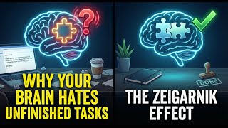 Why Your Brain Hates Unfinished Tasks | The Zeigarnik Effect