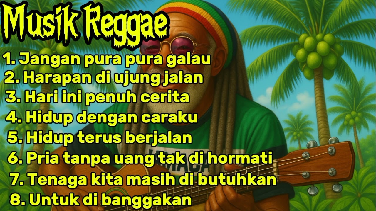 Kumpulan Musik Reggae 🌴 Chill Musik || Jangan Pura Pura Galau!! 🌴🌻🎶