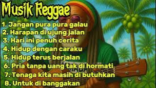 Kumpulan Musik Reggae 🌴 Chill Musik || Jangan Pura Pura Galau!! 🌴🌻🎶