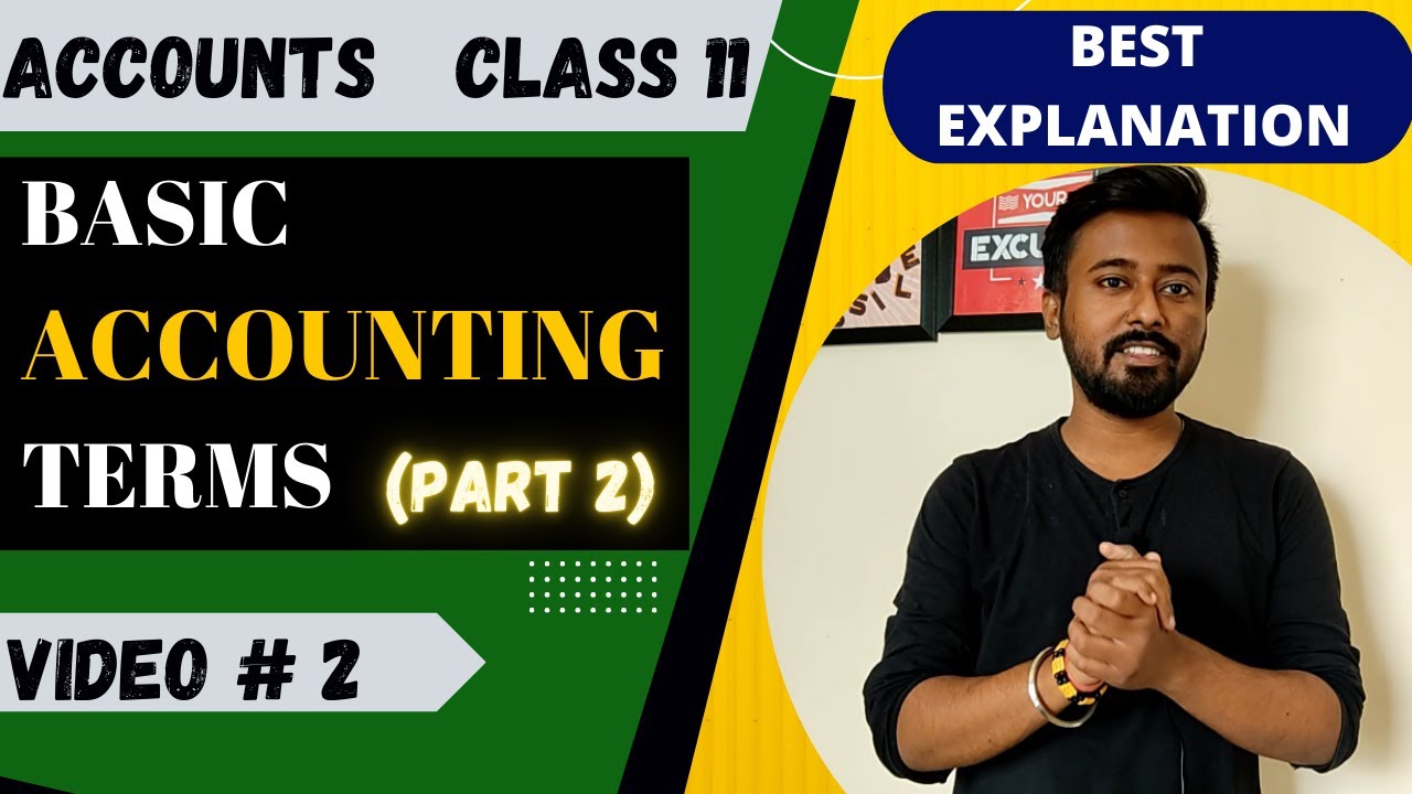 BASIC ACCOUNTING TERMS (PART-2) - ACCOUNTS CLASS 11