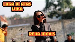 RENA MOVIS _LUKA DI ATAS LUKA_SORAYA MUSIC 