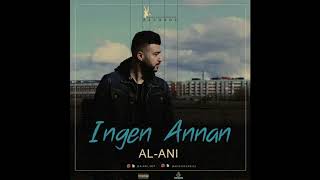 Al-Ani - Ingen Annan Feat. T-Za & Amar Ak