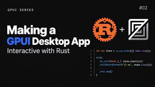 Making a GPUI Desktop App Interactive with Rust