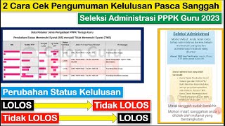 2 Cara Cek Pengumuman Kelulusan Pasca Sanggah Seleksi Administrasi & Perubahan Status Kelulusan CASN