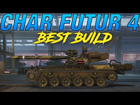 World Of Tanks CHAR FUTUR 4 Best Build Crew Skills Setup 2025 Guide 