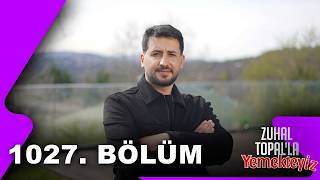 Zuhal Topal'la Yemekteyiz 1027. Bölüm | 28.04.2026 @Yemekteyiz