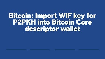 Bitcoin: Import WIF key for P2PKH into Bitcoin Core descriptor wallet