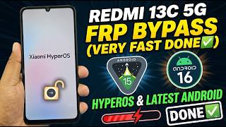 Redmi 13c 5G Frp Bypass HyperOS Androidπ 15 π16 Very Fast Doneβ