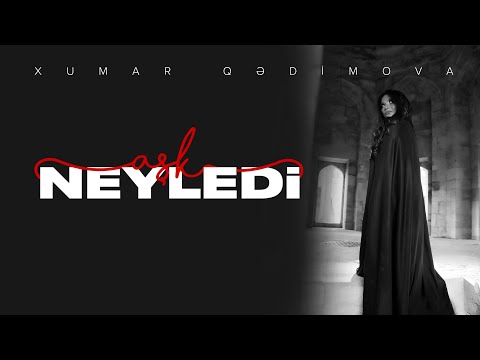 Xumar Qədimova — Aşk Neyledi | 2021 (Rəsmi Audio)
