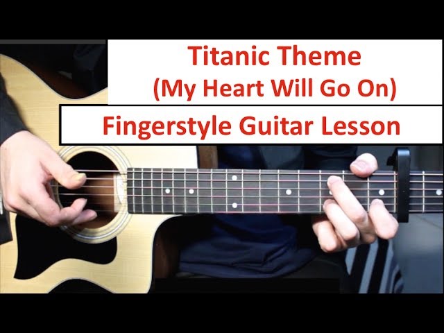 Titanic (My Heart Will Go On) | Fingerstyle Guitar Lesson (Tutorial) How to play Fingerstyle class=