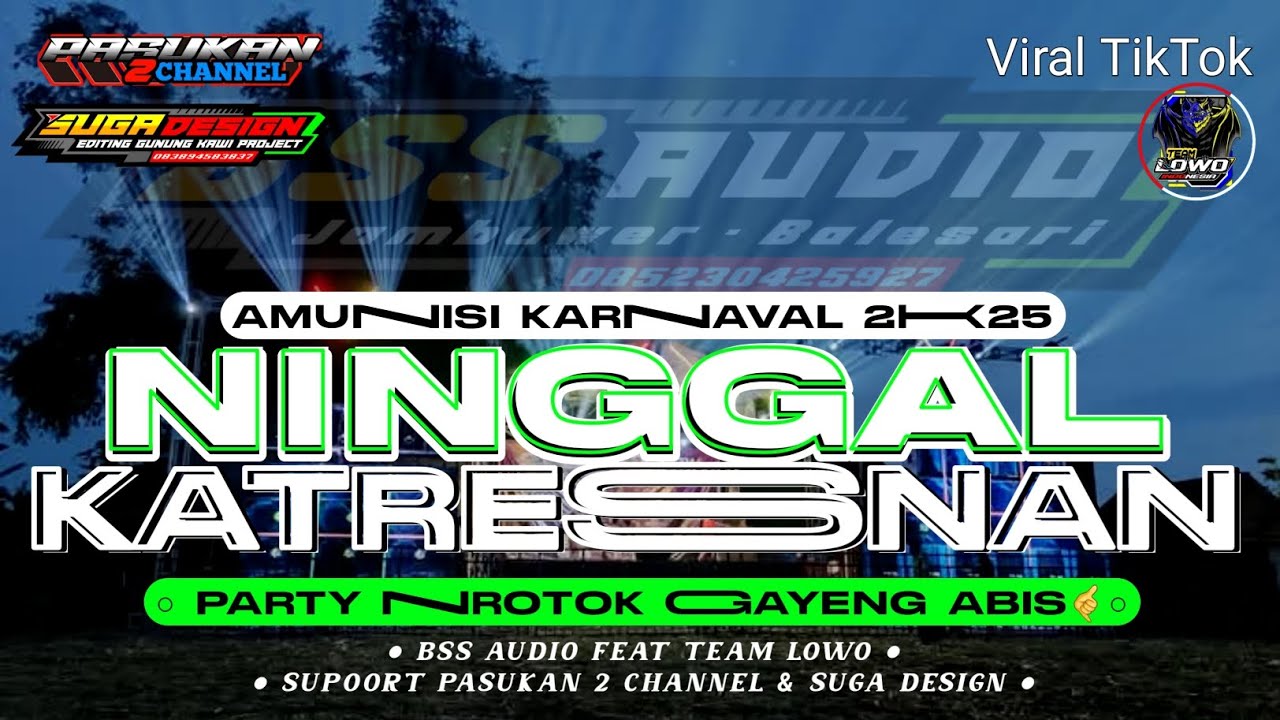 DJ NINGGAL KATRESNAN. AMUNISI KARNAVAL 2025‼️ BSS AUDIO MALANG X TEAM LOWO