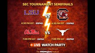 SEC TOURNAMENT SEMIFINALS LIVE WATCH PARTY | South Carolina vs LSU + Ole Miss vs Texas